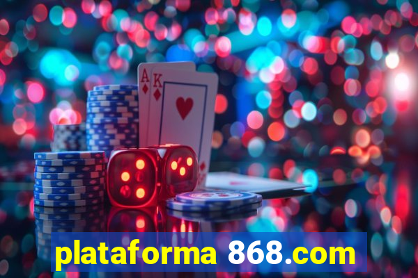 plataforma 868.com